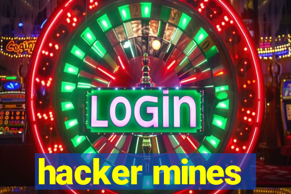 hacker mines